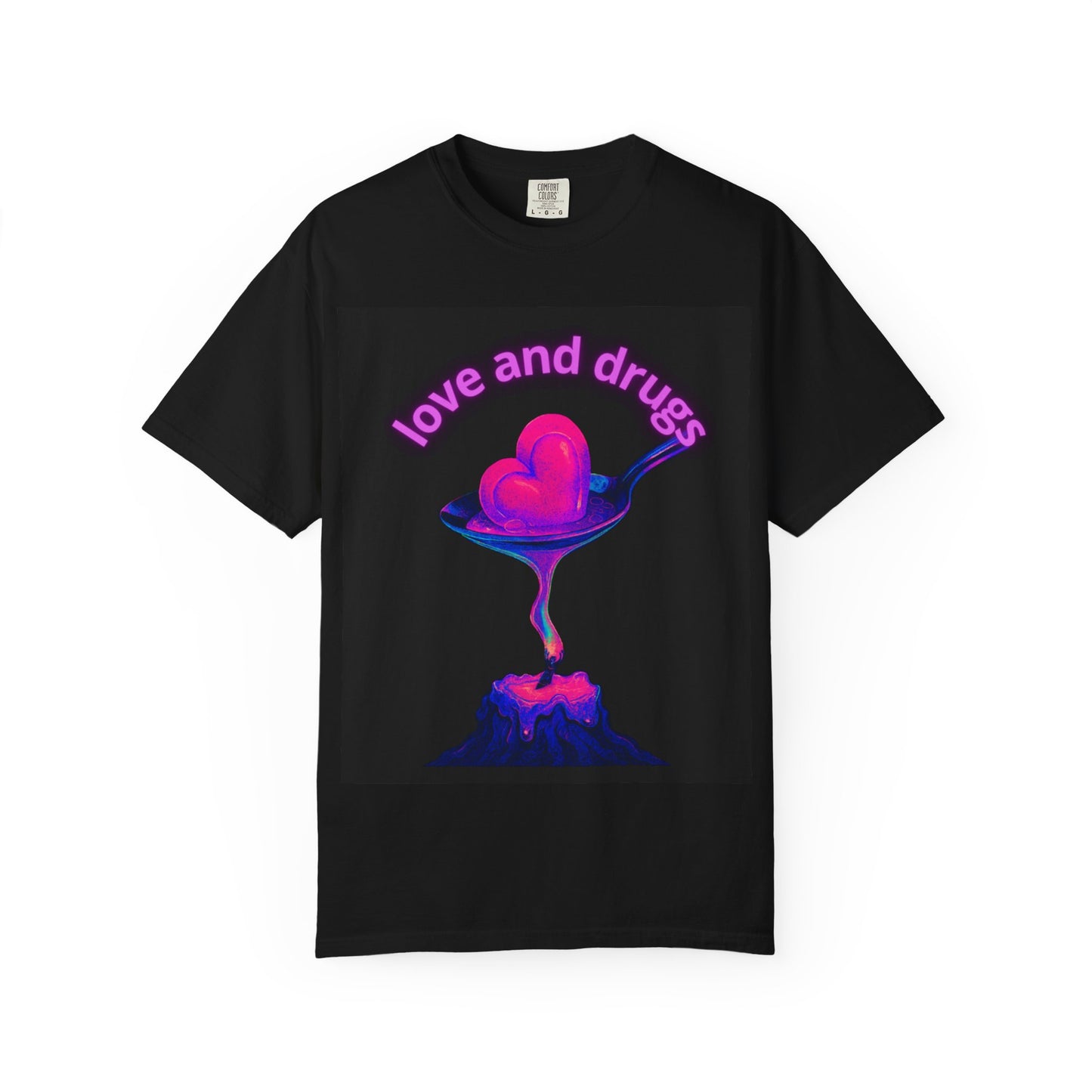 Love and Drugs Unisex Garment-Dyed T-Shirt, Unique Tee, Retro Style Shirt, Casual Wear, Gift for Friends, Colorful Artwork