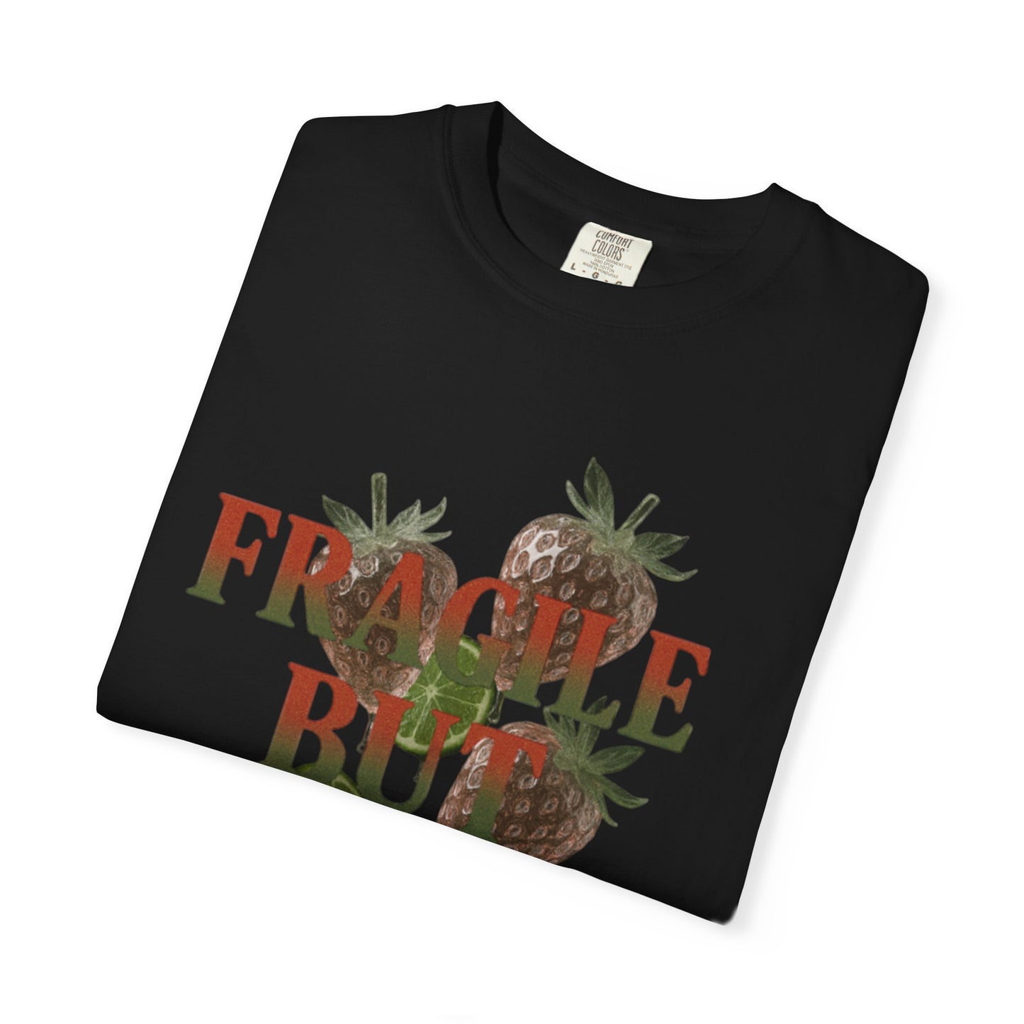 Unisex Garment-Dyed T-Shirt, Casual Fashion Tee, Unique Gift for Friends, Summer Style, ‘Fragile but Fresh’ Design